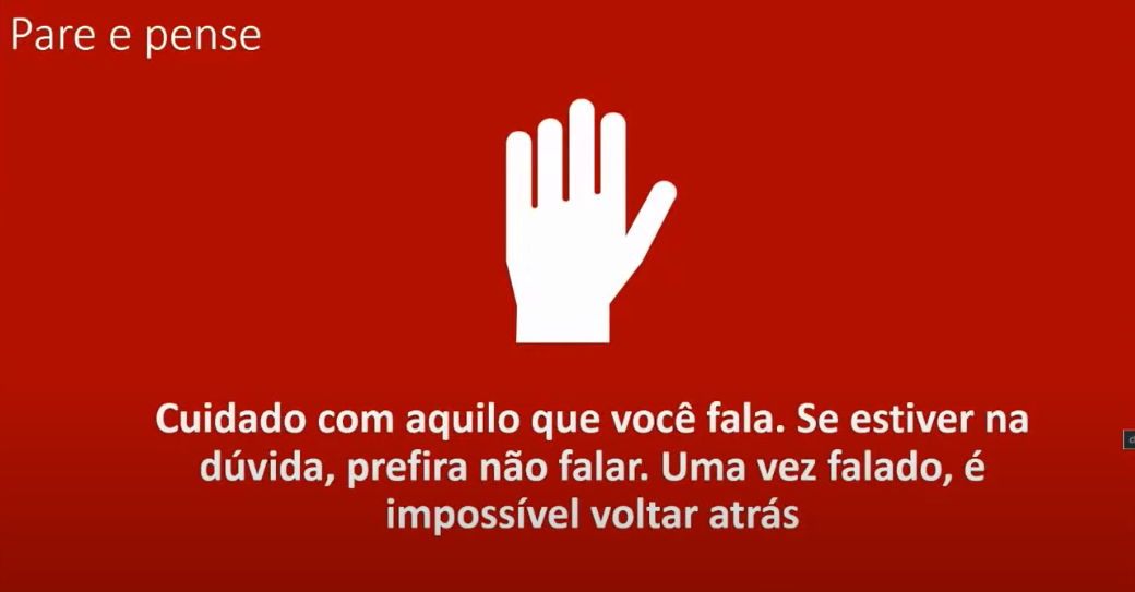 "Slide mostrando que devemos ter cuidado ao falar"